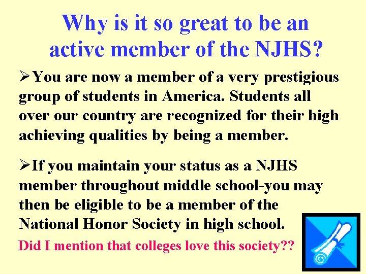 Why is it so great to be an active member of the NJHS? ØYou