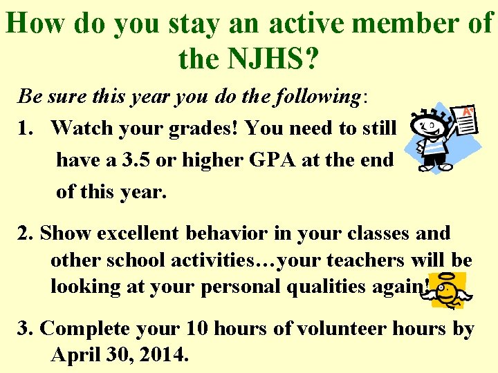 How do you stay an active member of the NJHS? Be sure this year