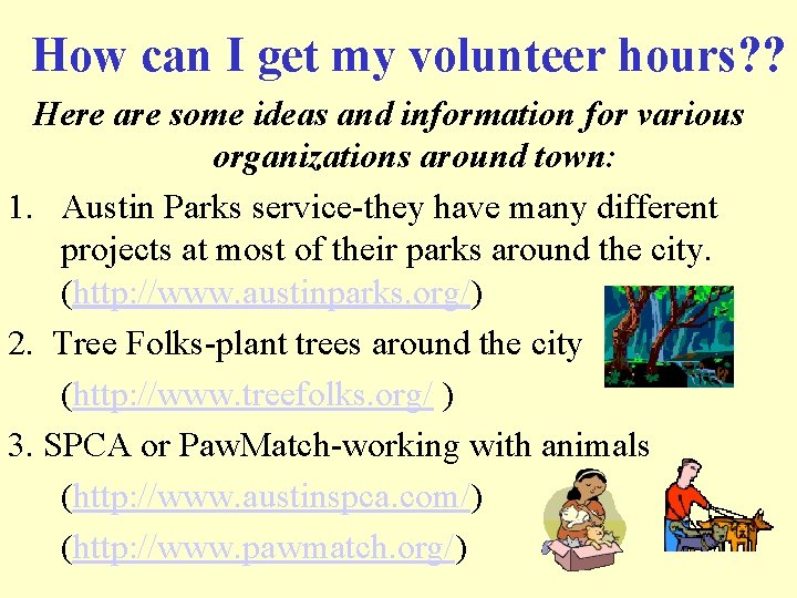 How can I get my volunteer hours? ? Here are some ideas and information