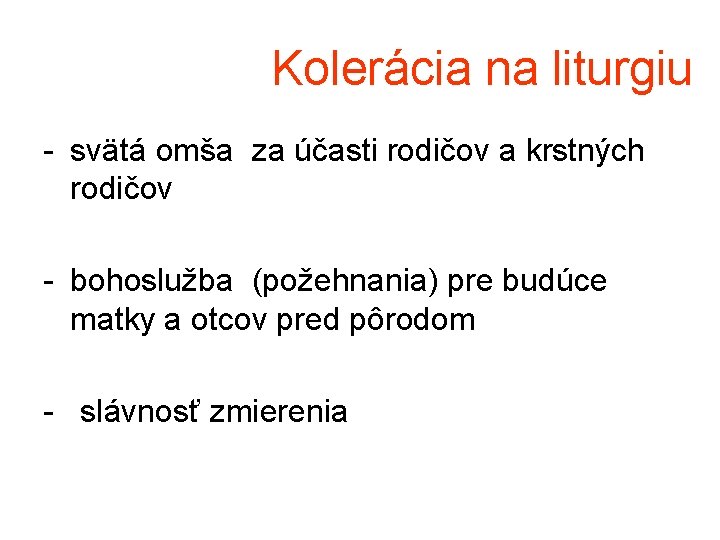 Kolerácia na liturgiu - svätá omša za účasti rodičov a krstných rodičov - bohoslužba