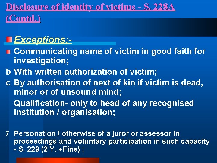 Disclosure of identity of victims - S. 228 A (Contd. ) Exceptions: Communicating name