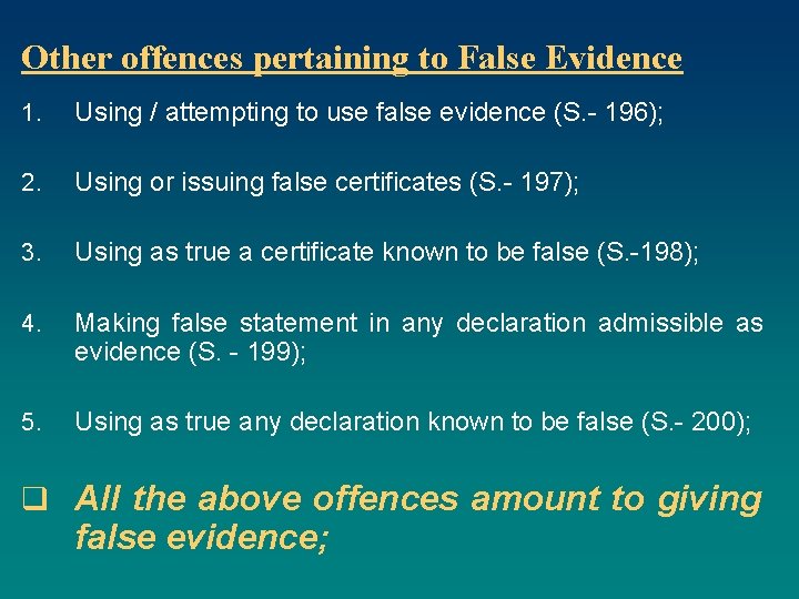 Other offences pertaining to False Evidence 1. Using / attempting to use false evidence
