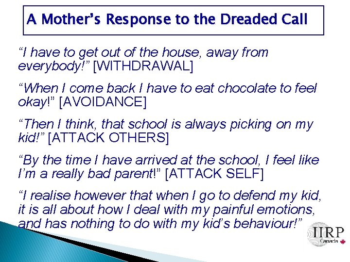 A Mother’s Response to the Dreaded Call “I have to get out of the