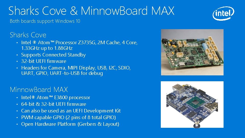 Sharks Cove & Minnow. Board MAX Both boards support Windows 10 Sharks Cove •