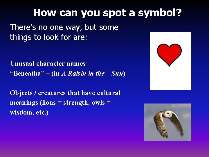 How can you spot a symbol? There’s no one way, but some things to