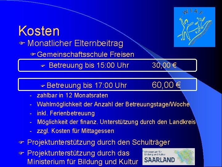 Kosten F Monatlicher Elternbeitrag F Gemeinschaftsschule Freisen F F Betreuung bis 15: 00 Uhr