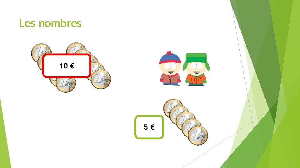 Les nombres 10 € 5€ Les nombres 10 € 5€