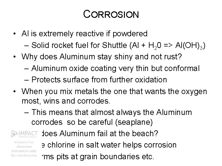 CORROSION • Al is extremely reactive if powdered – Solid rocket fuel for Shuttle