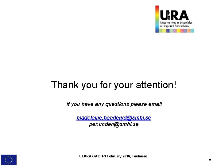 Thank you for your attention! If you have any questions please email madeleine. benderyd@smhi.