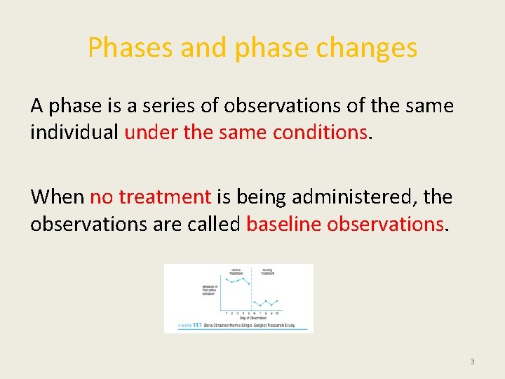 Phases and phase changes A phase is a series of observations of the same