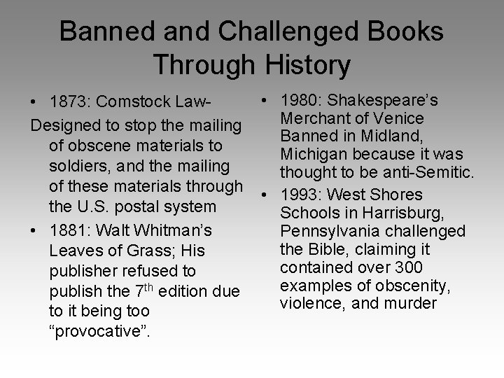 Banned and Challenged Books Through History • 1873: Comstock Law. Designed to stop the