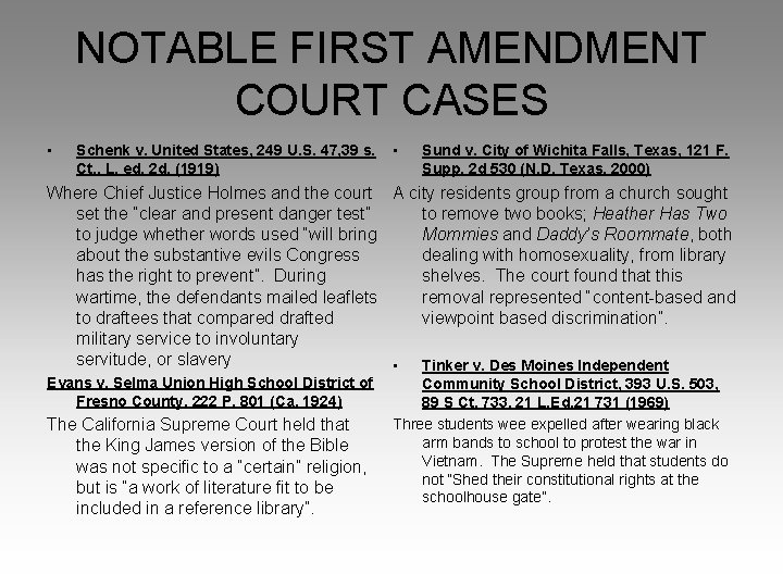 NOTABLE FIRST AMENDMENT COURT CASES • Schenk v. United States, 249 U. S. 47,