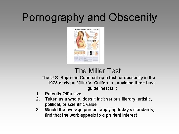 Pornography and Obscenity The Miller Test The U. S. Supreme Court set up a
