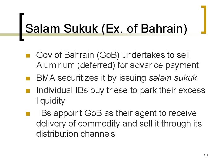 Salam Sukuk (Ex. of Bahrain) n n Gov of Bahrain (Go. B) undertakes to