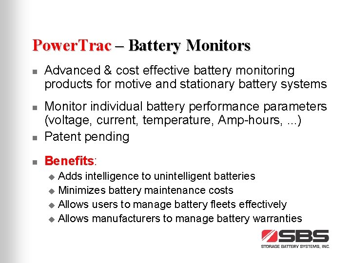 Power. Trac – Battery Monitors n Advanced & cost effective battery monitoring products for