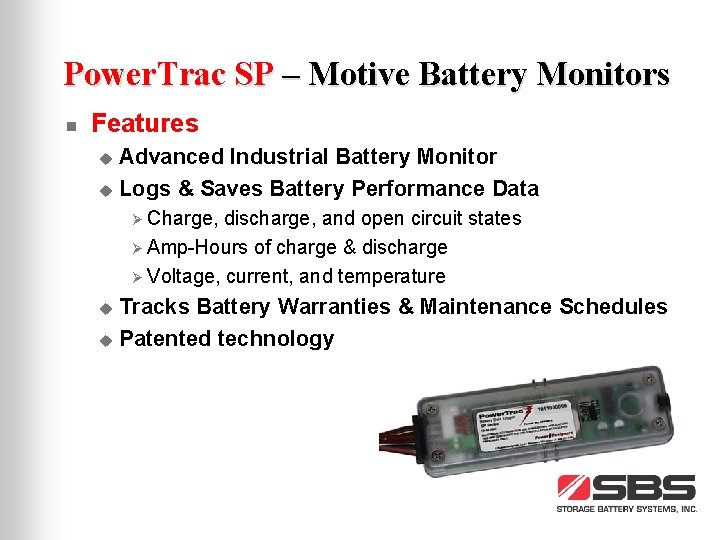 Power. Trac SP – Motive Battery Monitors n Features Advanced Industrial Battery Monitor u