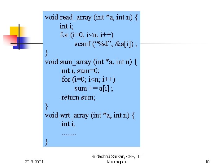 void read_array (int *a, int n) { int i; for (i=0; i<n; i++) scanf
