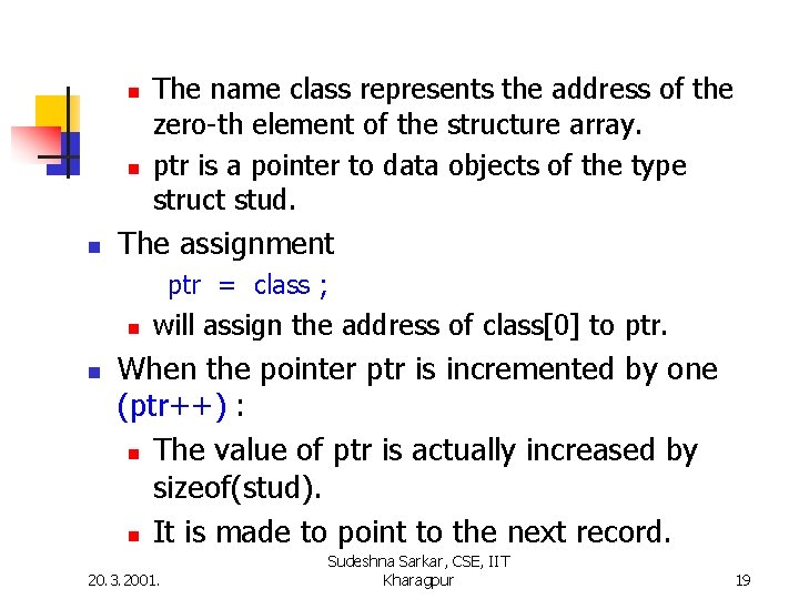 n n n The name class represents the address of the zero-th element of