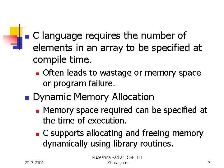 n C language requires the number of elements in an array to be specified