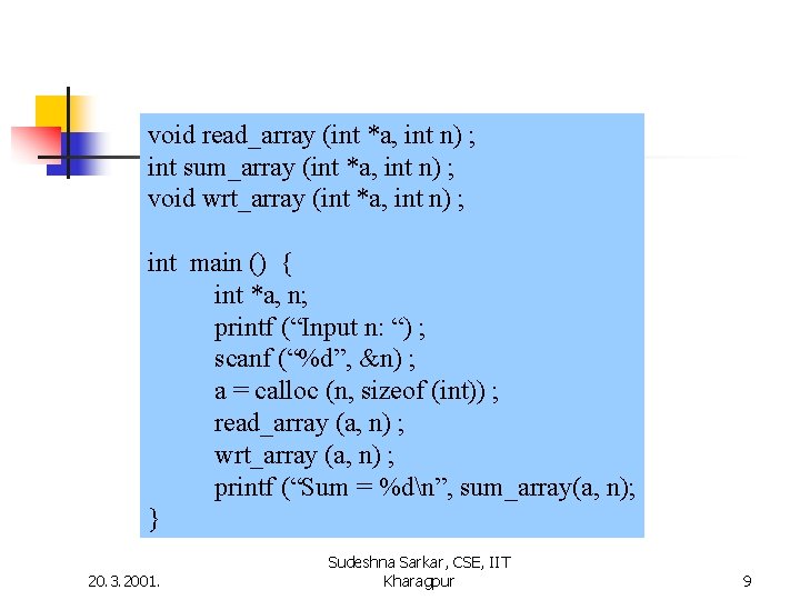 void read_array (int *a, int n) ; int sum_array (int *a, int n) ;