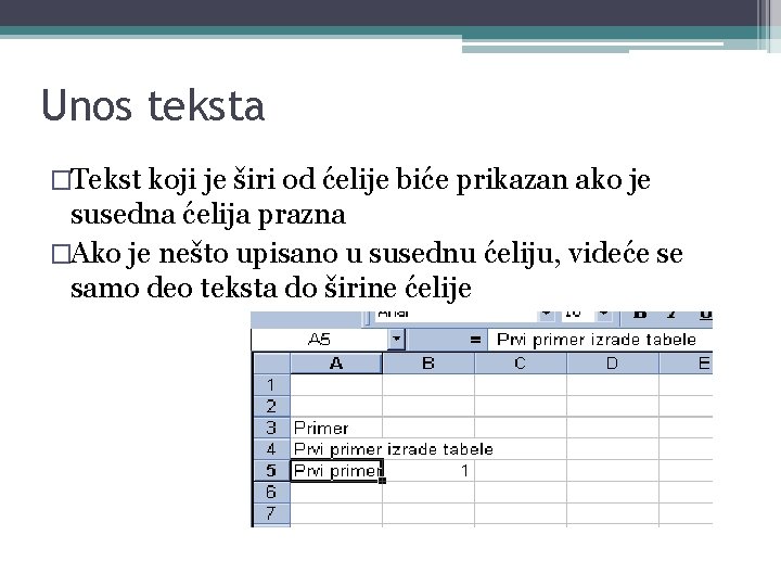 Unos teksta �Tekst koji je širi od ćelije biće prikazan ako je susedna ćelija