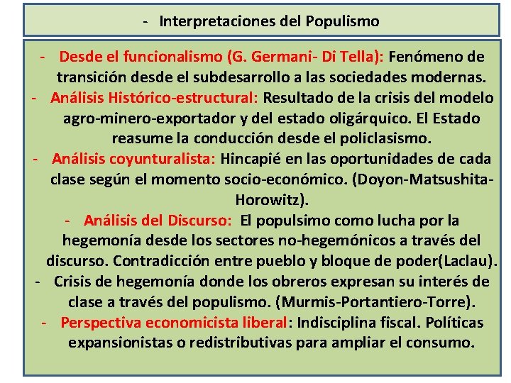 - Interpretaciones del Populismo - Desde el funcionalismo (G. Germani- Di Tella): Fenómeno de