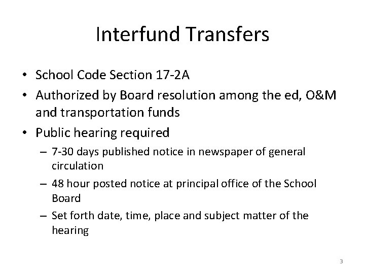 Interfund Transfers • School Code Section 17 -2 A • Authorized by Board resolution