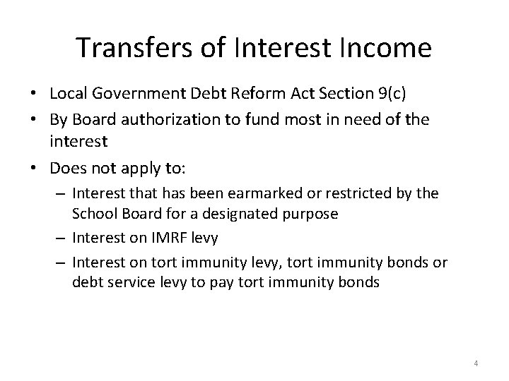 Transfers of Interest Income • Local Government Debt Reform Act Section 9(c) • By