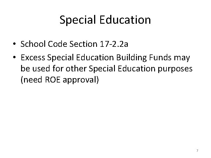 Special Education • School Code Section 17 -2. 2 a • Excess Special Education