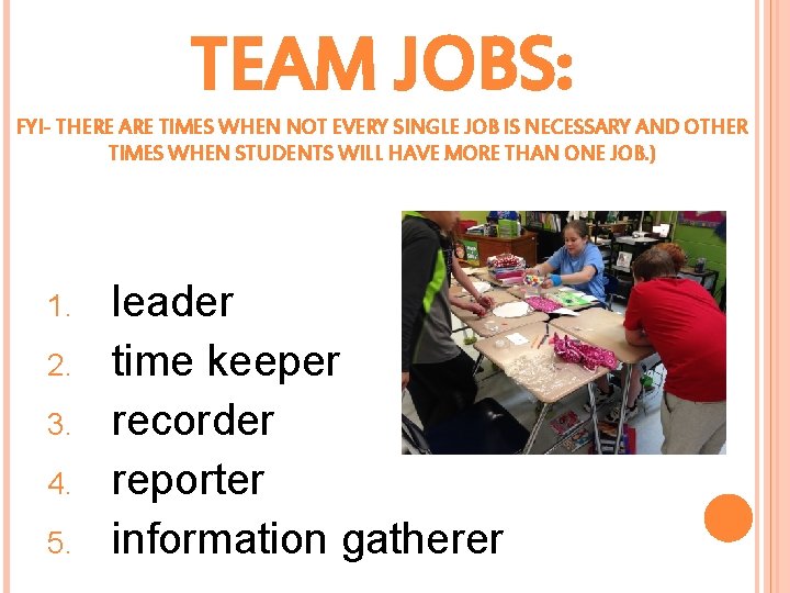 TEAM JOBS: FYI- THERE ARE TIMES WHEN NOT EVERY SINGLE JOB IS NECESSARY AND