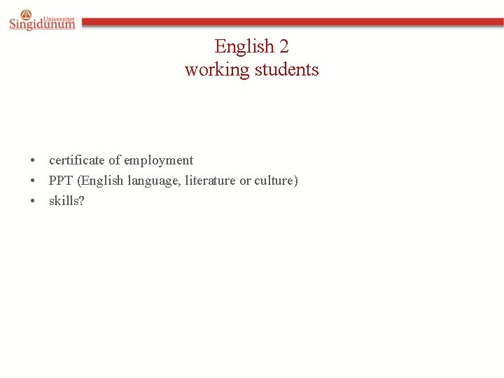 English 2 working students • certificate of employment • PPT (English language, literature or