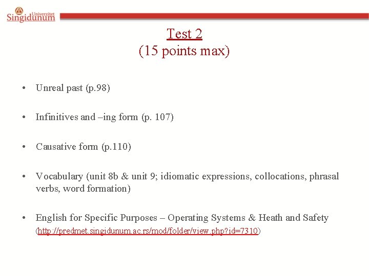 Test 2 (15 points max) • Unreal past (p. 98) • Infinitives and –ing