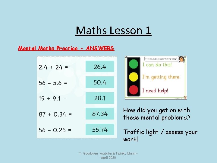 Maths Lesson 1 Mental Maths Practice - ANSWERS How did you get on with