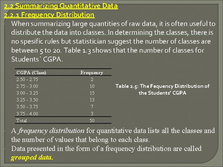 2. 2 Summarizing Quantitative Data 2. 2. 1 Frequency Distribution When summarizing large quantities