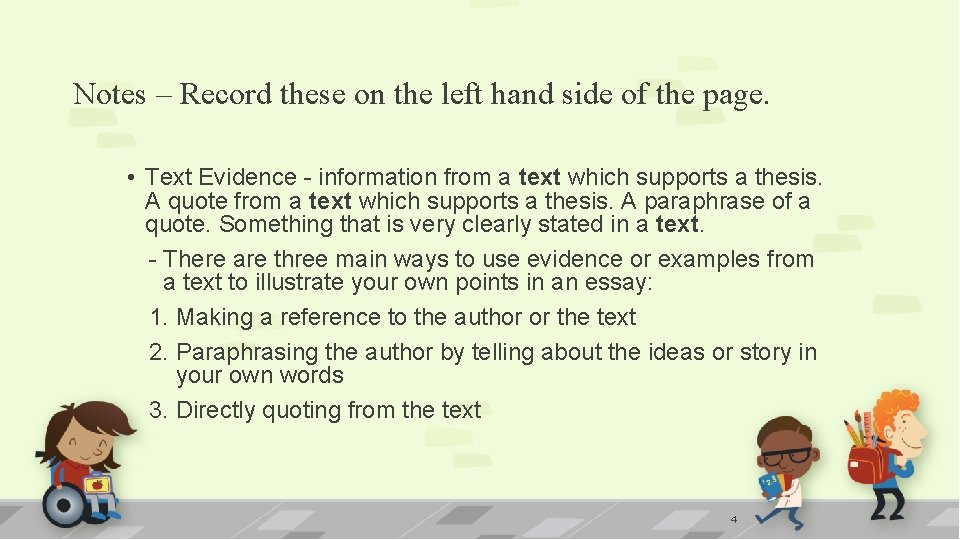 Notes – Record these on the left hand side of the page. • Text