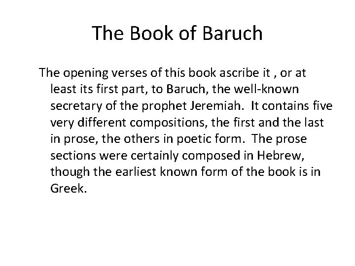 The Book of Baruch The opening verses of this book ascribe it , or