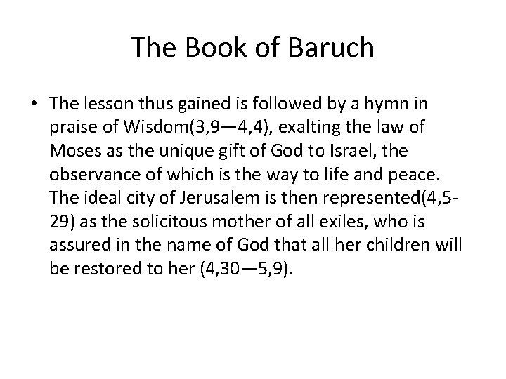 The Book of Baruch • The lesson thus gained is followed by a hymn