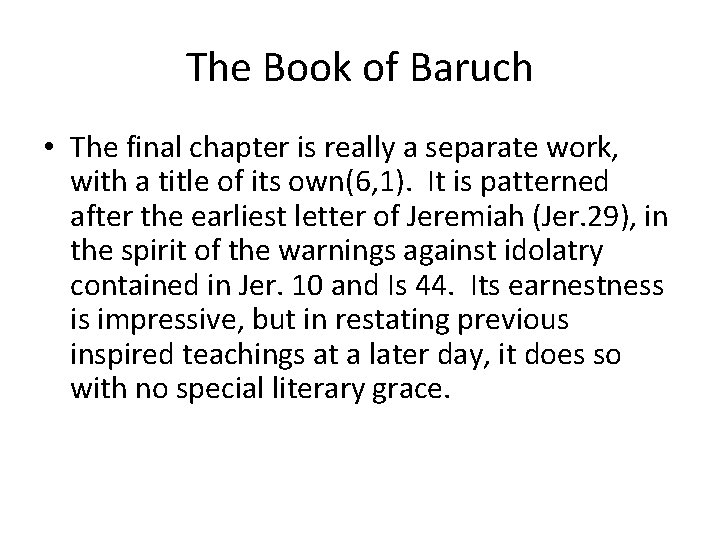 The Book of Baruch • The final chapter is really a separate work, with