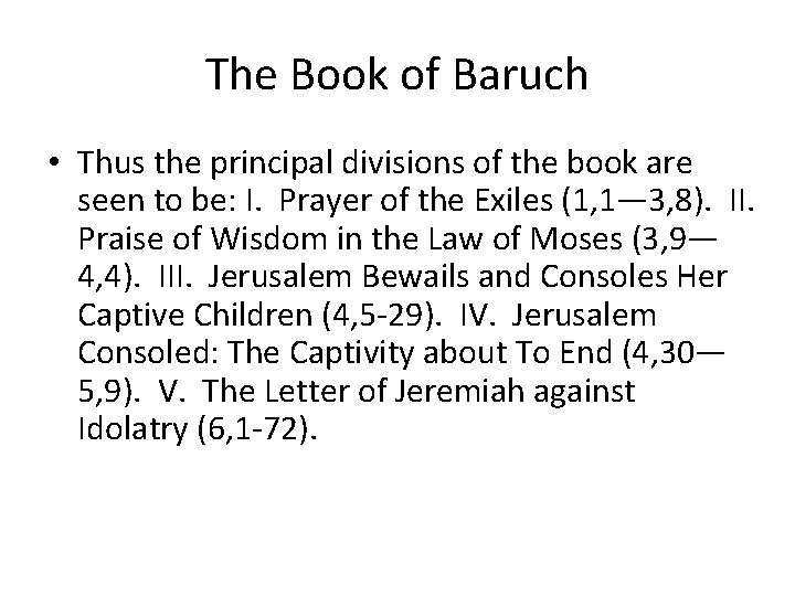 The Book of Baruch • Thus the principal divisions of the book are seen