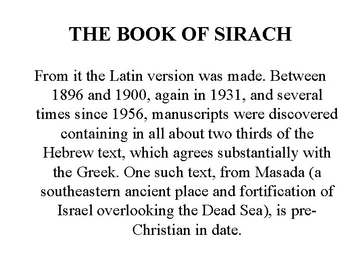 THE BOOK OF SIRACH From it the Latin version was made. Between 1896 and