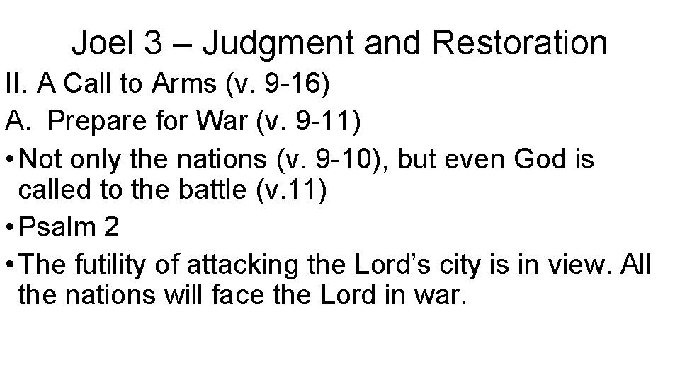 Joel 3 – Judgment and Restoration II. A Call to Arms (v. 9 -16)