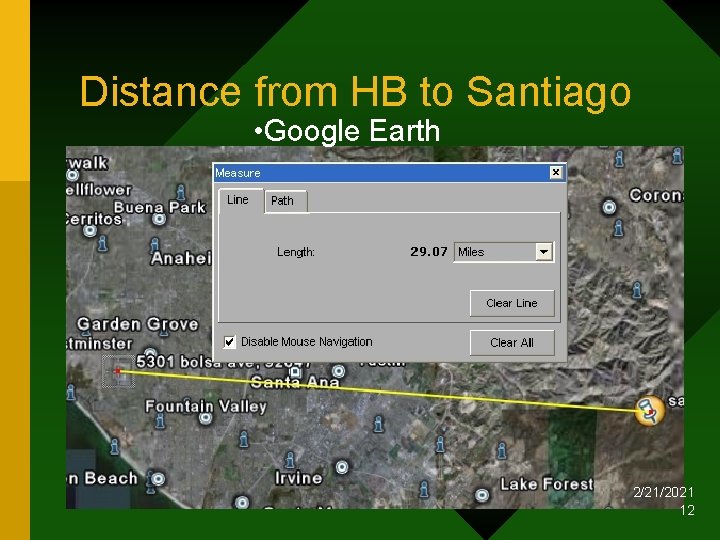 Distance from HB to Santiago • Google Earth 2/21/2021 12 