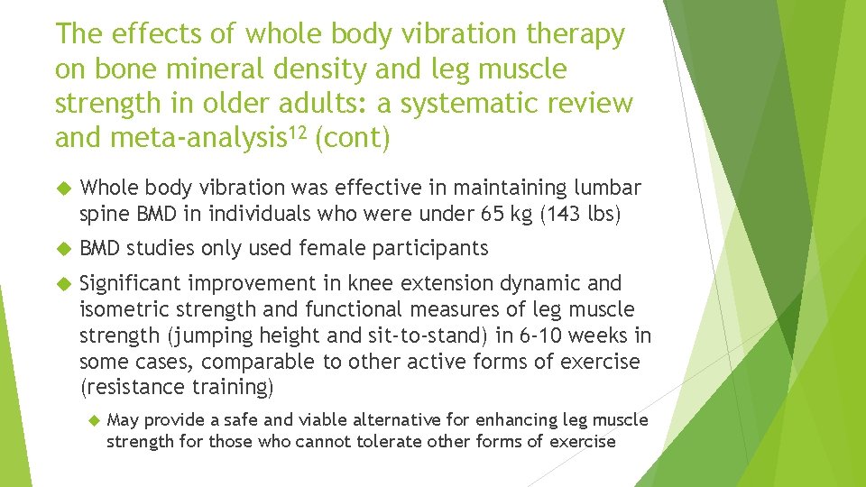 The effects of whole body vibration therapy on bone mineral density and leg muscle