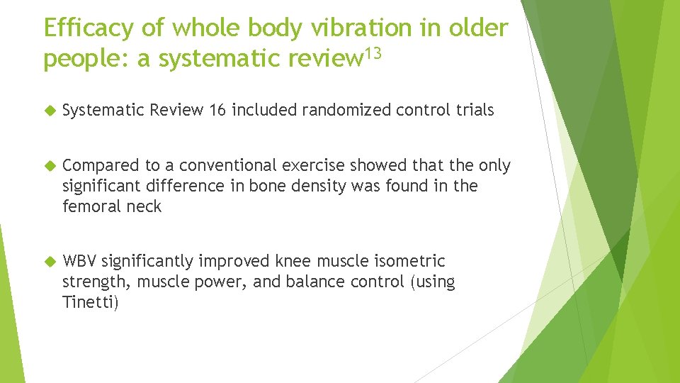 Efficacy of whole body vibration in older people: a systematic review 13 Systematic Review