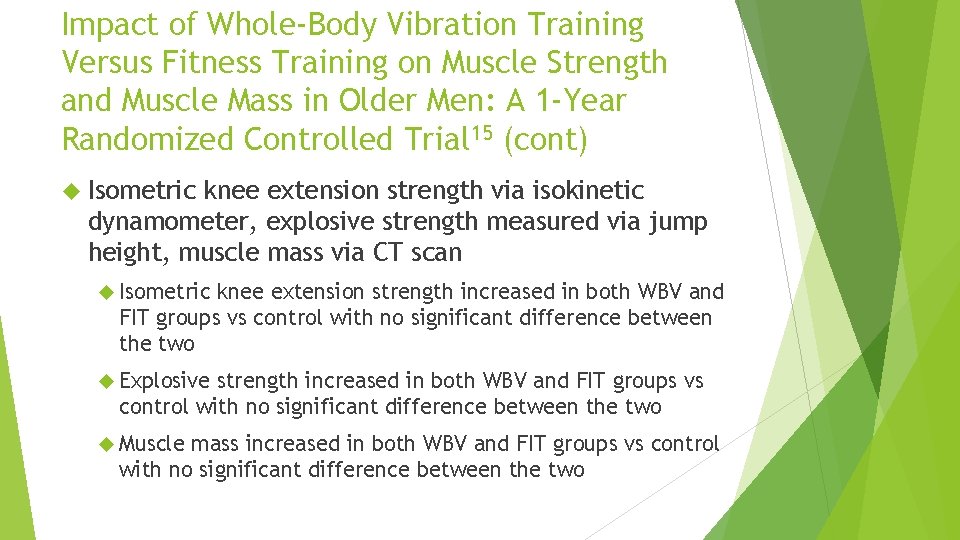 Impact of Whole-Body Vibration Training Versus Fitness Training on Muscle Strength and Muscle Mass