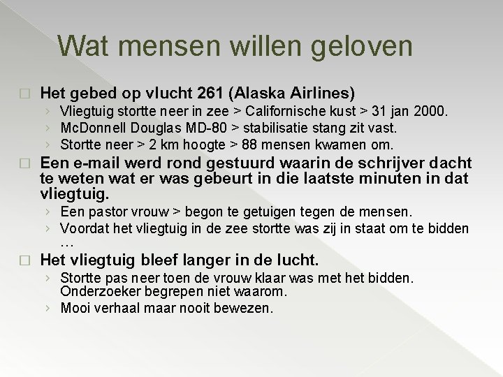 Wat mensen willen geloven � Het gebed op vlucht 261 (Alaska Airlines) › Vliegtuig