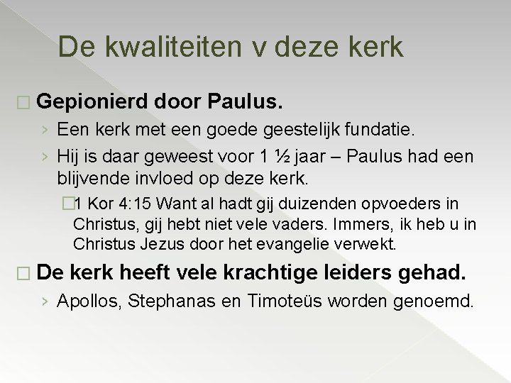 De kwaliteiten v deze kerk � Gepionierd door Paulus. › Een kerk met een