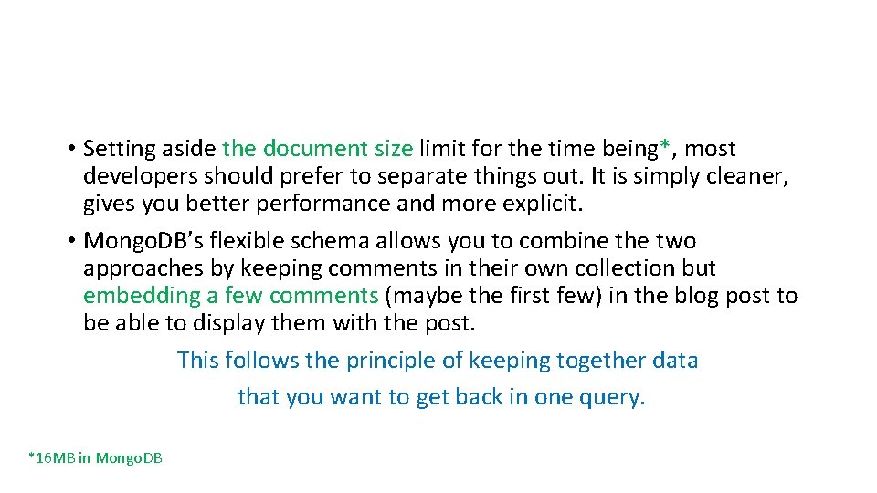  • Setting aside the document size limit for the time being*, most developers