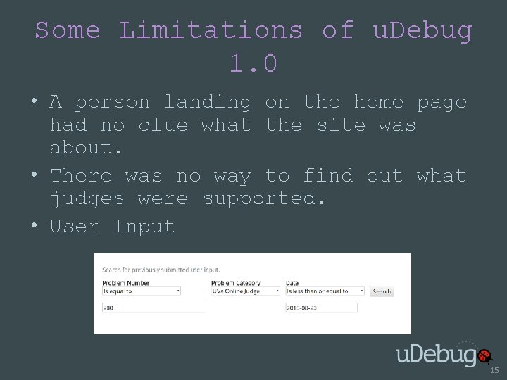Some Limitations of u. Debug 1. 0 • A person landing on the home