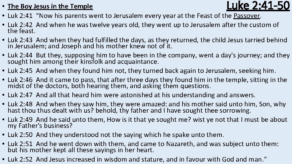 Luke 2: 41 -50 • The Boy Jesus in the Temple • Luk 2: